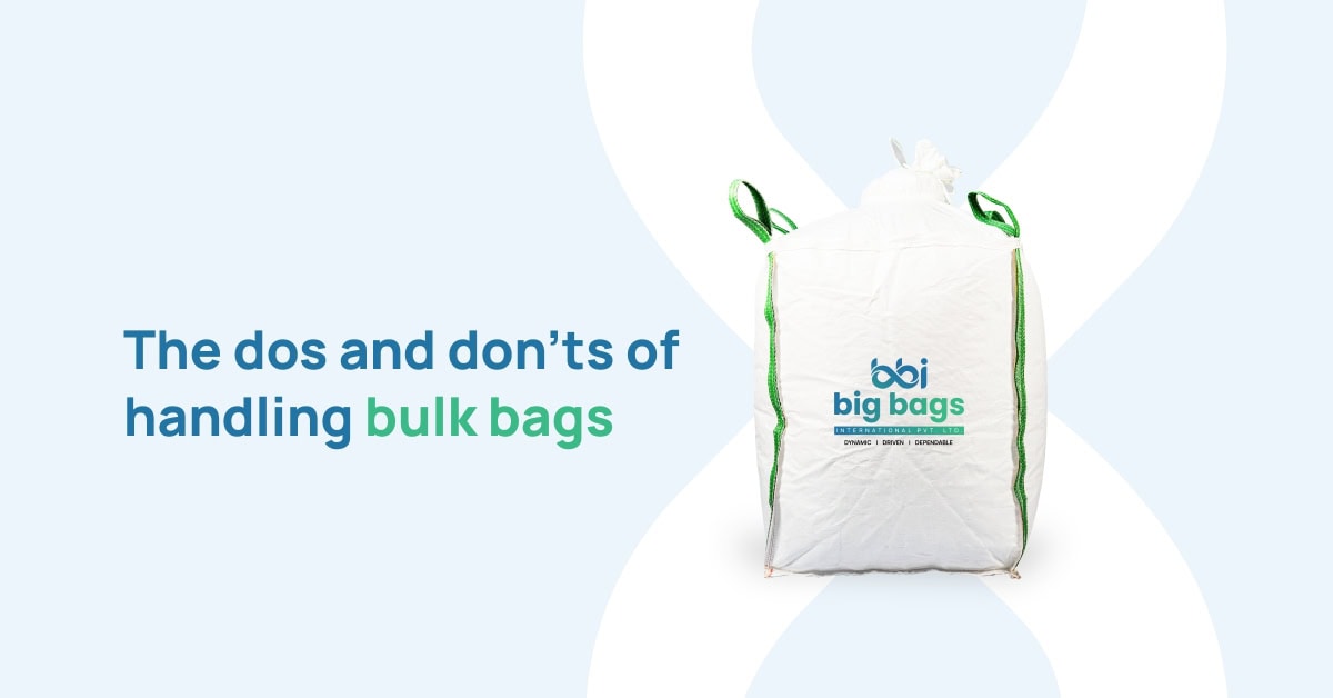 The Dos and Don’ts of Handling Bulk Bags